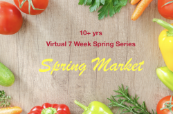 The image for 10+ yrs "Spring Market" Virtual 7 Week Spring Series